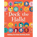 Deck the Halls! Holiday Cut Outs Activity Book - Paperback