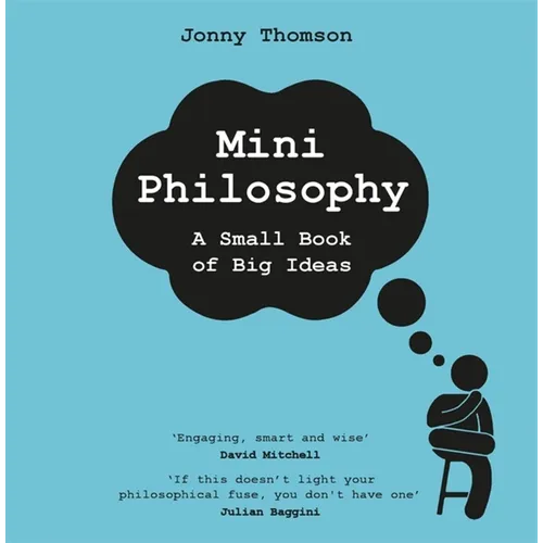 Mini Philosophy: A Small Book of Big Ideas - Hardcover