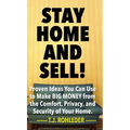 Stay Home and Sell! - Hardcover
