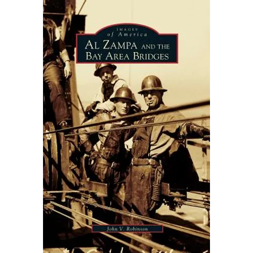 Al Zampa and the Bay Area Bridges