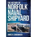 The History of Norfolk Naval Shipyard