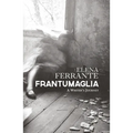Frantumaglia: A Writer's Journey - Hardcover