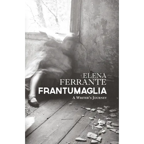 Frantumaglia: A Writer's Journey - Hardcover