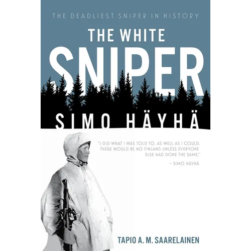 The White Sniper: Simo Häyhä - Hardcover