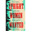 Upright Women Wanted - Hardcover