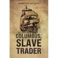 Columbus, Slave Trader - Paperback