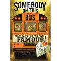 Somebody on This Bus Is Going to Be Famous - Paperback
