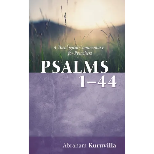 Psalms 1-44: A Theological Commentary for Preachers - Hardcover
