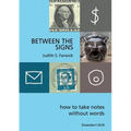 Between the Signs: How to take notes without words - Paperback