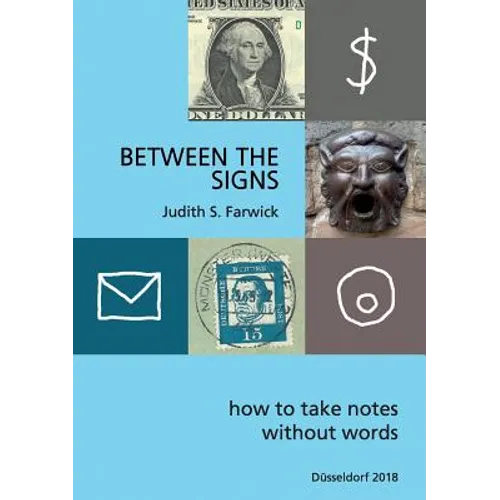 Between the Signs: How to take notes without words - Paperback