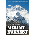 The Epic of Mount Everest - Paperback