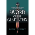 Sword of the Gladiatrix - Hardcover