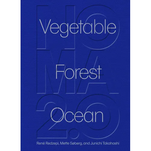 Noma 2.0: Vegetable, Forest, Ocean - Hardcover
