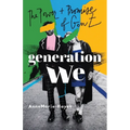 Generation We: The Power and Promise of Gen Z - Paperback