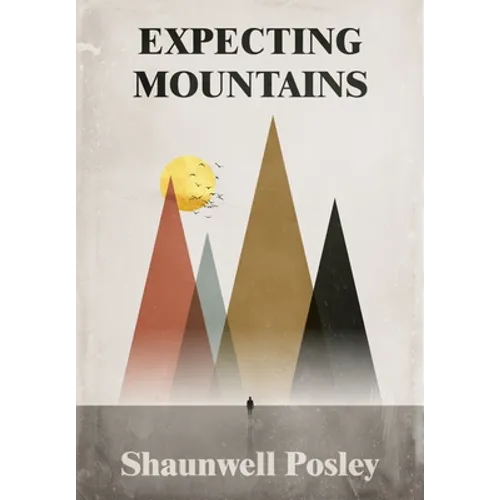 Expecting Mountains: Overcoming the Overwhelming Lows in Life - Hardcover