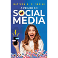 A Primer on Social Media - Hardcover
