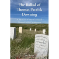 The Ballad of Thomas Patrick Downing: A Memoir of one of General Custer's Irish Cavalrymen