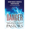 The Danger of "Un-Pastored" Pastors - Paperback