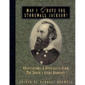 May I Quote You, Stonewall Jackson?: Observations and Utterances of the South's Great Generals
