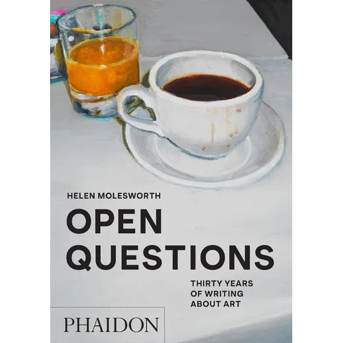 Open Questions: Thirty Years of Writing about Art - Paperback