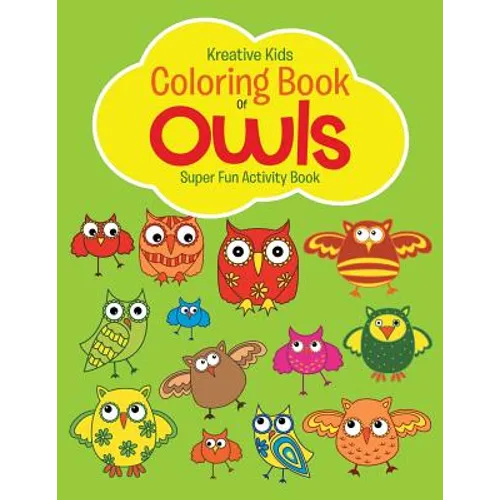Coloring Book Of Owls Super Fun Activity Book - Paperback
