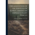 Organization of the Services of Supply, American Expeditionary Forces