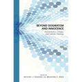 Beyond Dogmatism and Innocence: Hermeneutics, Critique, and Catholic Theology - Paperback
