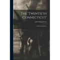 The 'Twentieth Connecticut': A Regimental History