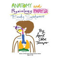 Anatomy & Physiology Part 2: Body Systems - Paperback