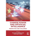 Chinese Power and Artificial Intelligence: Perspectives and Challenges - Paperback