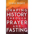 Shaping History Through Prayer and Fasting - Paperback