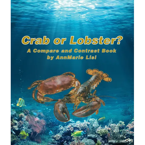 Crab or Lobster? a Compare and Contrast Book - Paperback