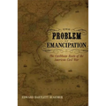 The Problem of Emancipation: The Caribbean Roots of the American Civil War