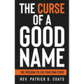 The Curse of A Good Name - Paperback