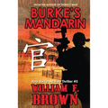 Burke's Mandarin: Bob Burke Suspense Thriller #5 - Paperback