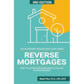 Reverse Mortgages: How to use Reverse Mortgages to Secure Your Retirement - Paperback