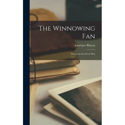 The Winnowing Fan: Poems on the Great War