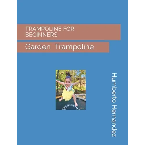 Trampoline for Beginners: Trampoline Parks - Paperback