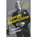 George Balanchine: The Ballet Maker - Paperback