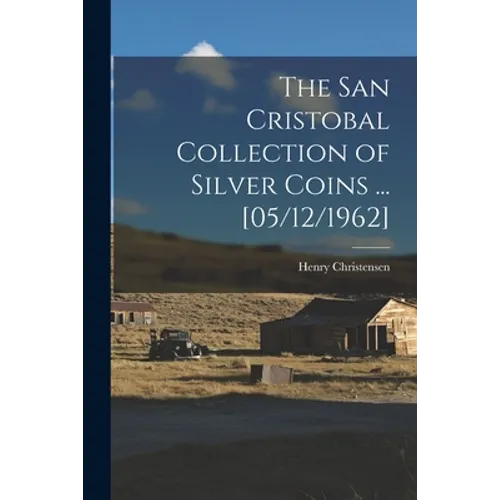 The San Cristobal Collection of Silver Coins ... [05/12/1962]