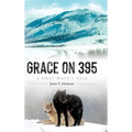 Grace on 395: A Gray Wolf's Tale - Hardcover