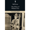 Refocus: The Films of Wallace Fox - Paperback