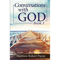 Conversations with God Book 3: Let's get Real! - Paperback