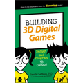Building 3D Digital Games: Design and Program 3D Games - Paperback