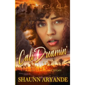Cali Dreamin': A West Coast Love Story - Paperback