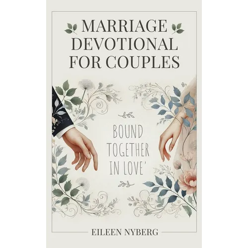 Marriage Devotional for Couples: Bound Together in Love - Hardcover
