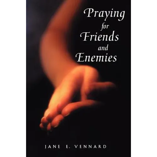 Praying for Friends and Enemie - Paperback