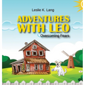 Adventures with Leo: Overcoming Fears - Hardcover