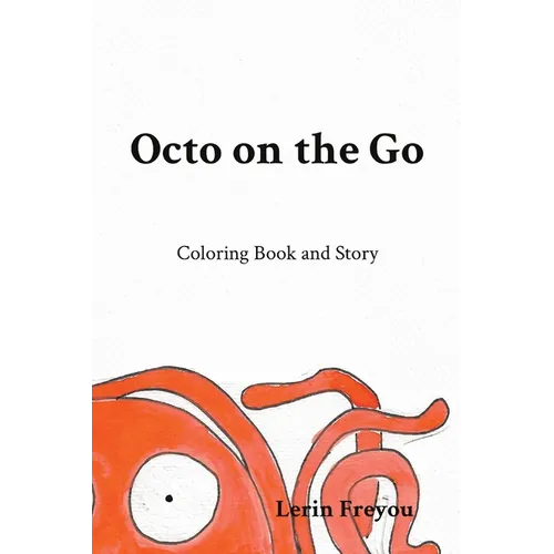 Octo on the Go: Coloring Book and Story - Paperback