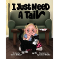 I Just Need A Tail - Paperback